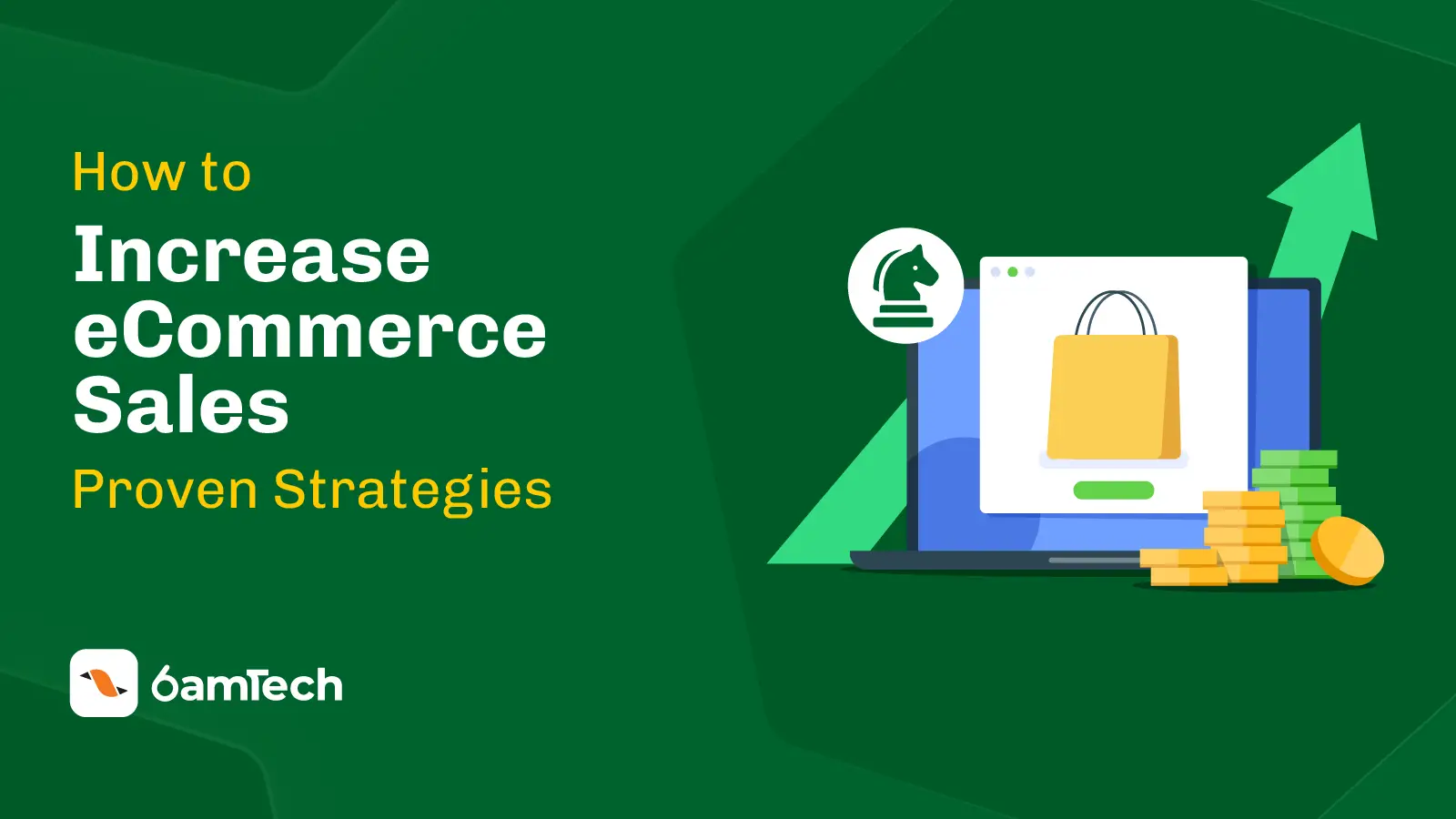 How to Increase eCommerce Sales: 20 Proven Strategies
